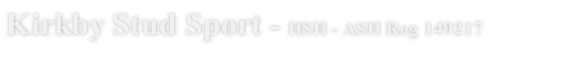 Kirkby Stud Sport - HSH - ASH Reg 149217